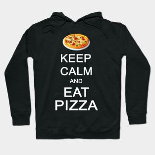 Keep Calm and Eat Pizza Hoodie